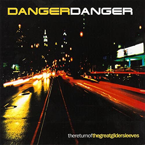 Danger Danger - The Return Of The Great Gildersleeves (2000) [CD FLAC]