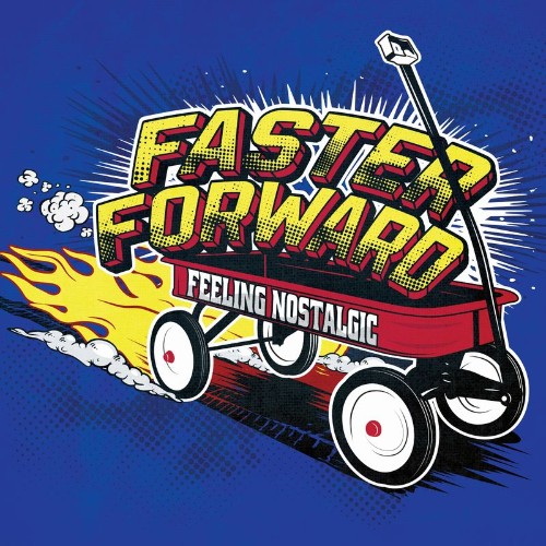 FasterForward - Feeling Nostalgic (2021)