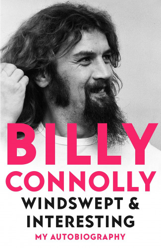 Billy Connolly - Windswept & Interesting - My Autobiography