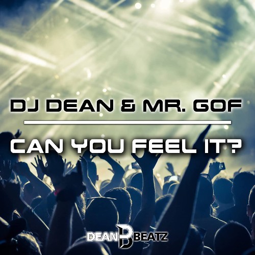 DJ Dean & Mr. Gof - Can You Feel It? (2021)