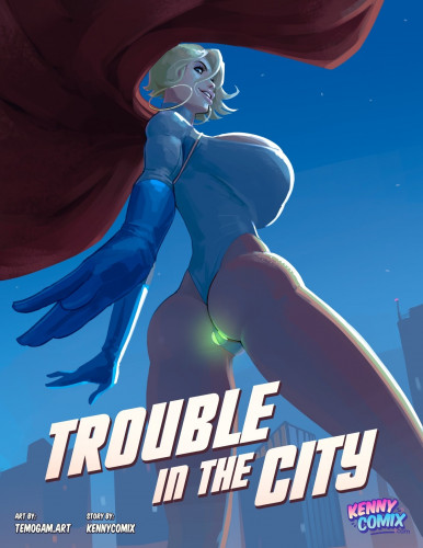 Kennycomix, Temogam - Trouble in the City (Power Girl) Porn Comic