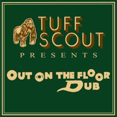 VA - Tuff Scout - Out On The Floor Dub (2021) (MP3)