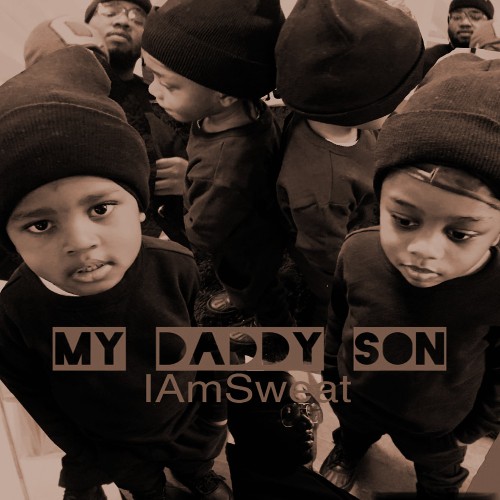 VA - IAmSweat - My Daddy Son (2021) (MP3)
