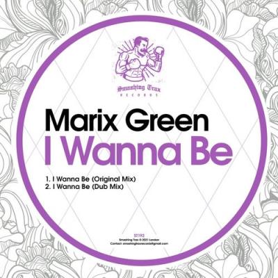VA - Marix Green - I Wanna Be (2021) (MP3)