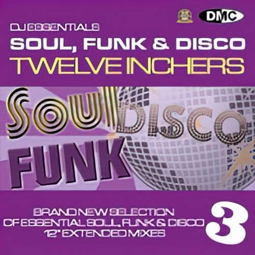DMC DJ Essentials Soul Funk and Disco Twelve Inchers Vol. 03 (2021)