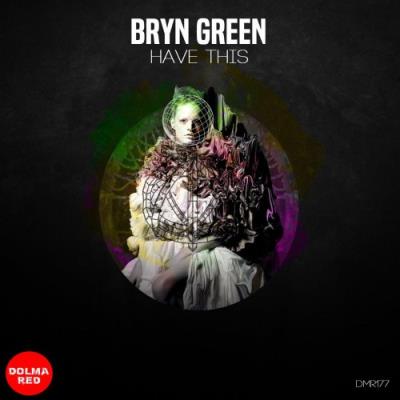 VA - Bryn Green - Have this (2021) (MP3)