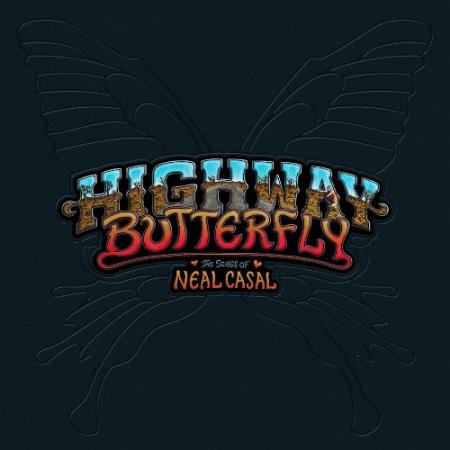 Highway Butterfly: The Songs of Neal Casal (2021)