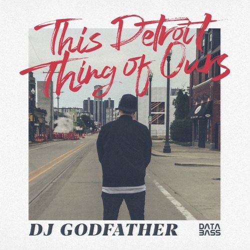 VA - DJ Godfather feat. Dan Diamond - This Detroit Thing Of Ours (2021) (MP3)