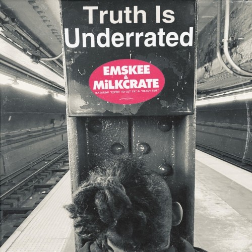 Emskee / Milkcrate - Truth is Underrated (2021)