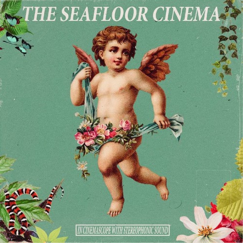The Seafloor Cinema - In Cinemascope With Stereophonic Sound (2021)