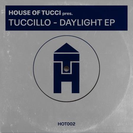 Tuccillo - House of Tucci EP2 Daylight (2021)