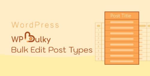 CodeCanyon - WPBulky v1.0.1 - WordPress Bulk Edit Post Types - 34105857 CodeCanyon - WPBulky v1.0.1 - WordPress Bulk Edit Post Types - 34105857