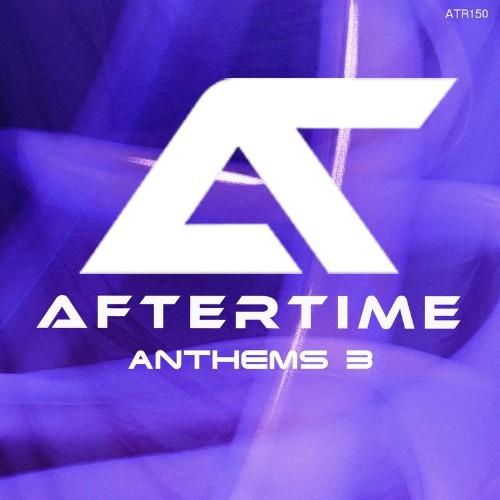 VA - Aftertime Anthems 3 (2021) (MP3)
