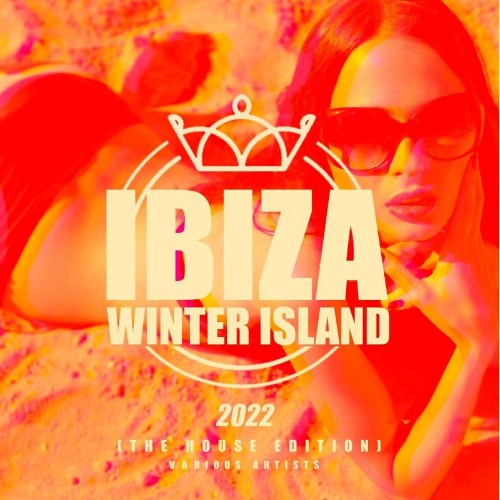 VA - Ibiza Winter Island 2022 (The House Edition) (2021) (MP3)