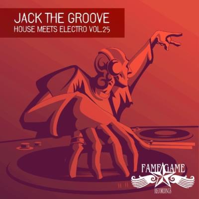 VA - Jack the Groove - House Meets Electro, Vol. 25 (2021) (MP3)