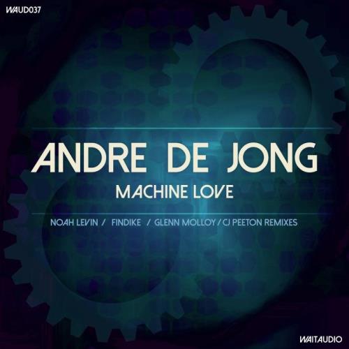 Andre De Jong - Machine Love (2021)