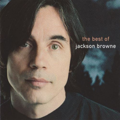 Jackson Browne - The Next Voice You Hear- The Best of Jackson Browne