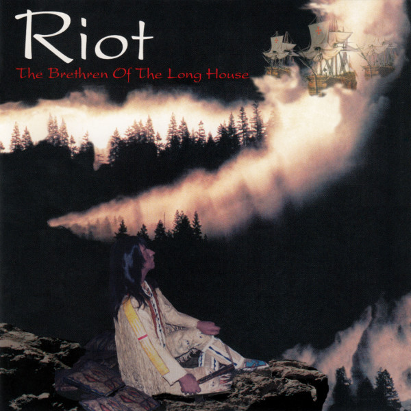 Riot - The Brethren Of The Long House 1995 (1999 Reissue)