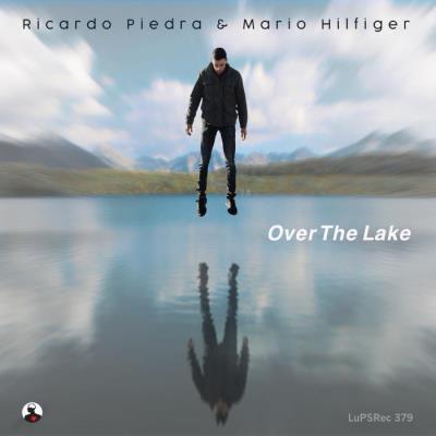 VA - Ricardo Piedra And Mario Hilfiger - Over The Lake (2021) (MP3)