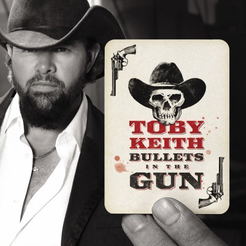 Toby Keith - Bullets In The Gun [Deluxe Edition] (2010)