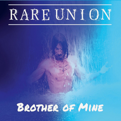Rare Union - Brother of Mine (2021) Lossless