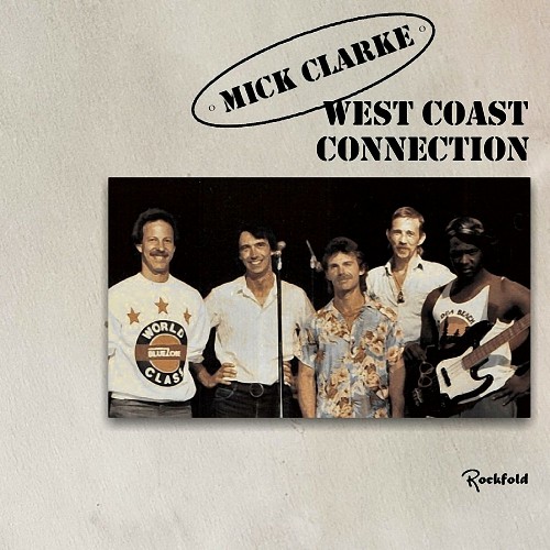 Mick Clarke - West Coast Connection (1988)
