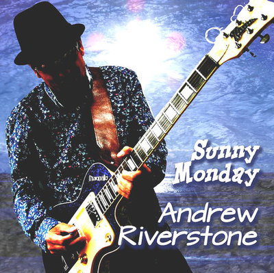 Andrew Riverstone - Sunny Monday (2016)