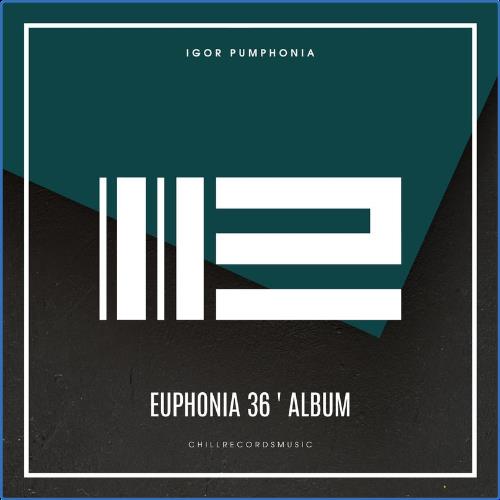VA - Igor Pumphonia - Euphonia 36 (2021) (MP3)