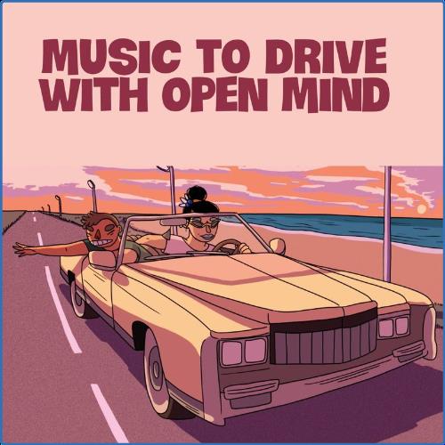 VA - Music To Drive With Open Mind (With Open Mind) (2021) (MP3)