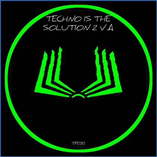 VA - Techno Is the Solution 2 (2021) (MP3)