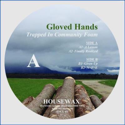 VA - Gloved Hands - Trapped In Community Foam (2021) (MP3)