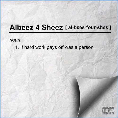 VA | Albeez 4 Sheez - If Hard Work Pays Off Was A Person (2021) MP3