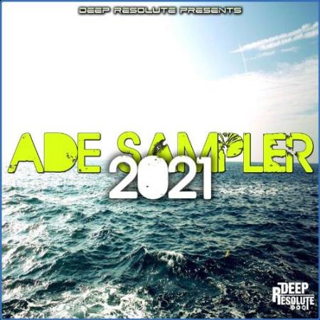 Deep Resolute: ADE Sampler 2021 (2021)