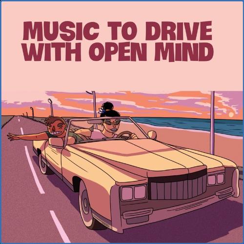 Music To Drive With Open Mind (With Open Mind) (2021)