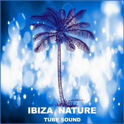 VA - Ibiza Nature - Tube Sound (2021) (MP3)