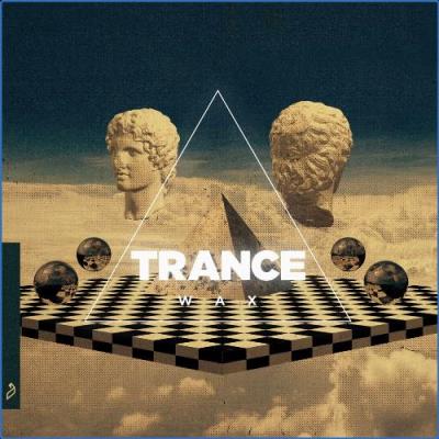 VA - Trance Wax - Trance Wax (Deluxe) (2021) (MP3)