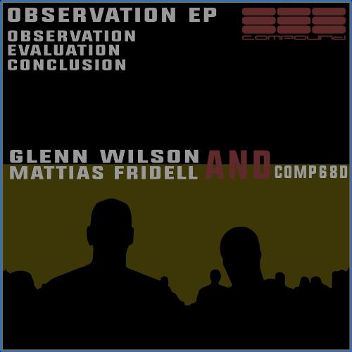 Glenn Wilson & Mattias Fridell - Observation EP (2021)
