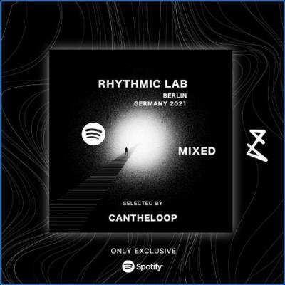 VA - Rhythmic Lab - Berlin, Germany 2021 (Mixed by Cantheloop) (2021) (MP3)