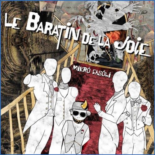 Le Baratin De La Joie - Mikró Fasóli (2021)