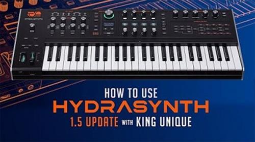 Sonic Academy - How to Use ASM Hydrasynth 1.5 with King Unique