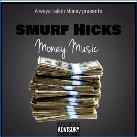 Smurf Hicks - Money Music (2021)