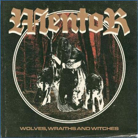 Mentor - Wolves, Wraiths and Witches (2021)