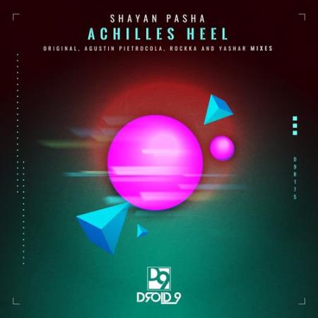 Shayan Pasha - Achilles Heel (2021)