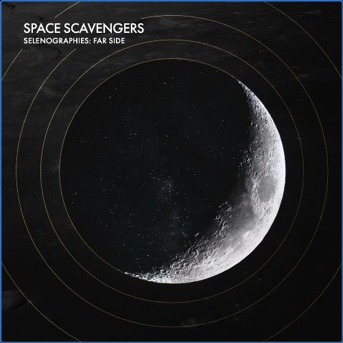 VA - Space Scavengers - Selenographies: Far Side (2021) (MP3)