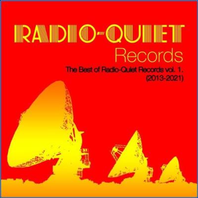 VA - The Best of Radio-Quiet Records, Vol. 1. (2013-2021) (2021) (MP3)