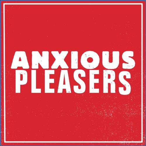 VA | Anxious Pleasers - Anxious Pleasers (2021) MP3