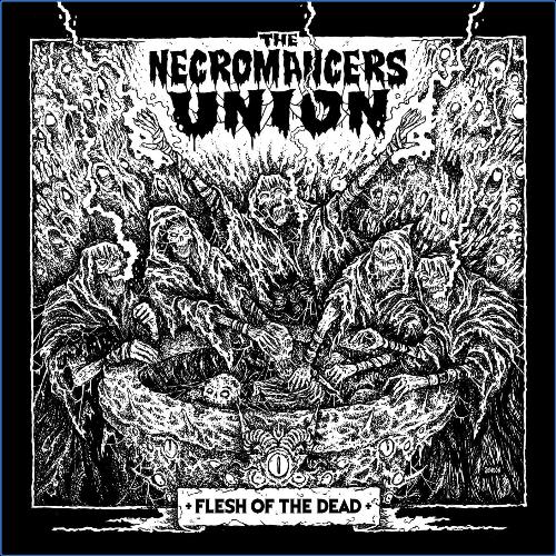 VA - The Necromancers Union - Flesh of the Dead (2021) (MP3)