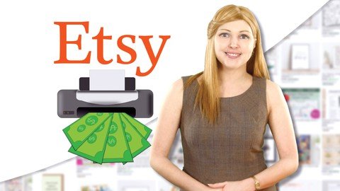 Udemy - Etsy Printables Business Success - Step-By-Step Guide