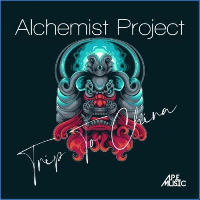 VA - Alchemist Project - Trip to China (2021) (MP3)