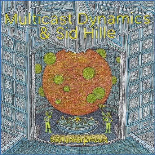 VA - Multicast Dynamics & Sid Hille - Metamorphosis (2021) (MP3)